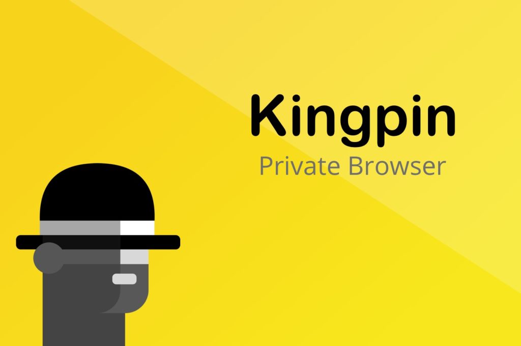 Kingpin, new browser with a focus on privacy